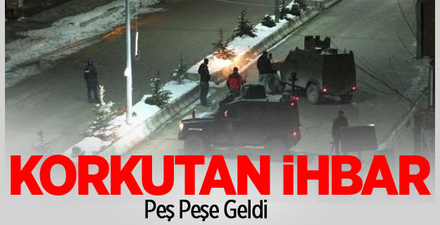Batman'da peş peşe korkutan ihbar!