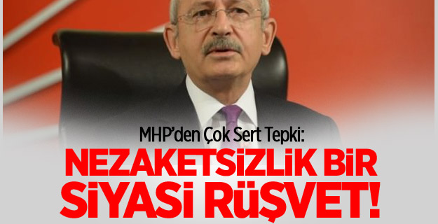 MHP: Nezaketsizlik bir siyasi rüşvet!