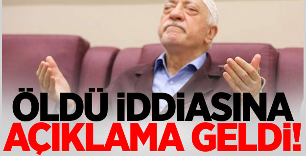 Fetullah Gülen Öldü Haberlerine Açıklama