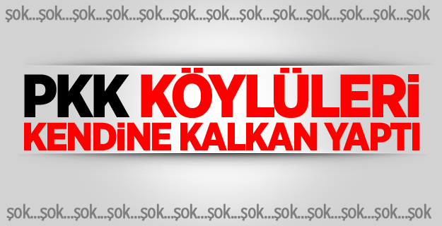 PKK köylüleri kendine kalkan yaptı