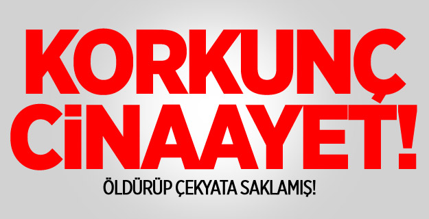 İzmir'de korkunç kadın cinayeti