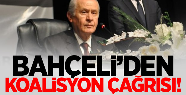 Devlet Bahçeli'den Koalisyon Çağrısı