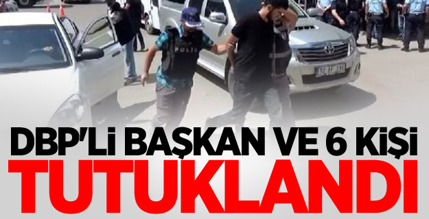DBP'li Başkan Ve 6 Kişi Tutuklandı