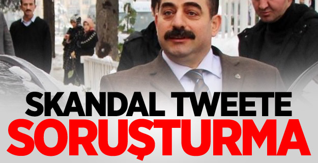 Zekeriya Öz’ün Skandal Tweetine Soruşturma