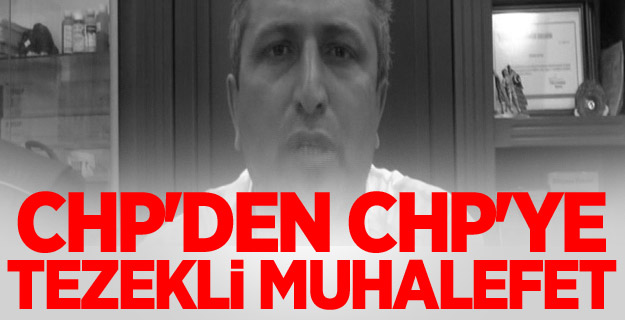 CHP'den CHP'ye Tezekli Muhalefet