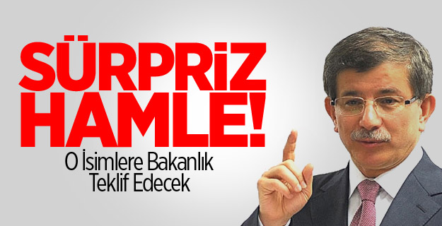 AK Parti O İsimlere Bakanlık Teklif Edecek