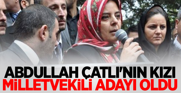 Abdullah Çatlı'nın kızı milletvekili adayı oldu