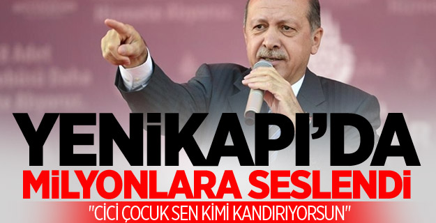 Cumhurbaşkanı milyonlara seslendi