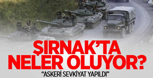 Şırnak'a 200 araçlık askeri sevkiyat