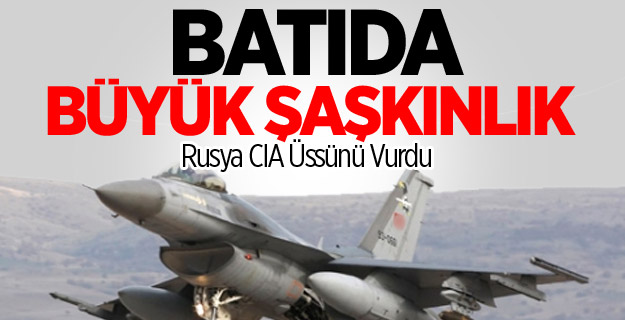 Rusya, Suriye'de CIA Üssünü Vurdu
