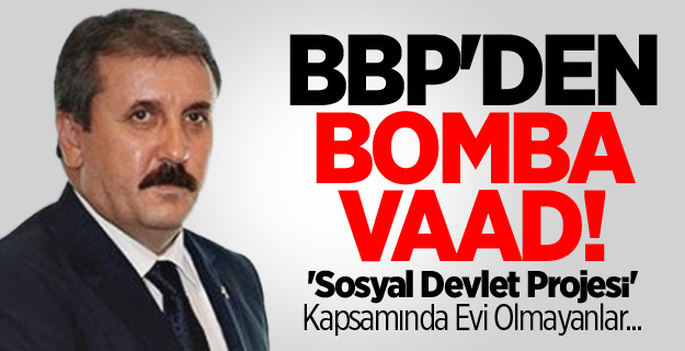 BBP'den Bomba Vaad!