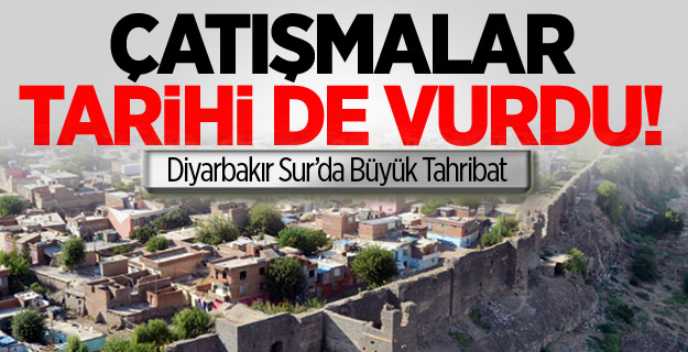 Sur İlçesindeki Çatışmalar Tarihi Vurdu