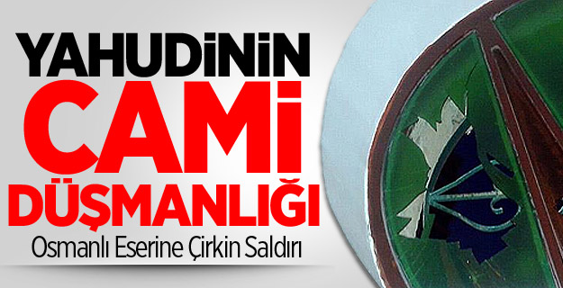 İsrail'deki Osmanlı Eseri Camiye Saldırı