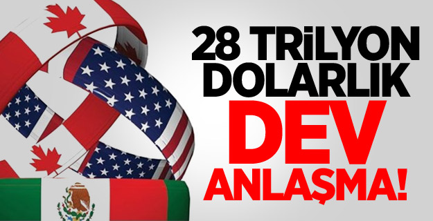 28 Trilyon Dolarlık Dev Anlaşma!