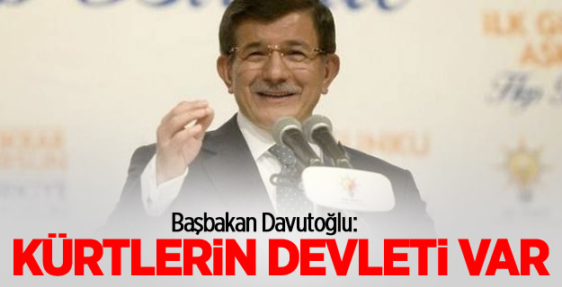 Başbakan: Kürtlerin devleti 'Türkiye'dir