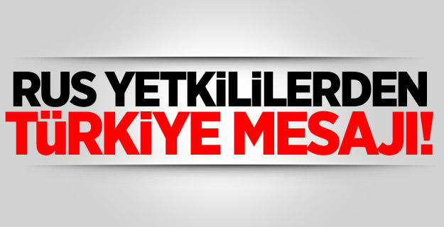Rusya'dan Türkiye'ye Barış Mesajı