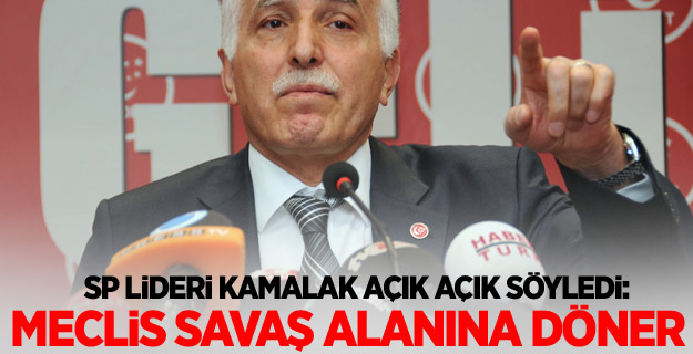 Kamalak: ’Meclis savaş alanına döner'