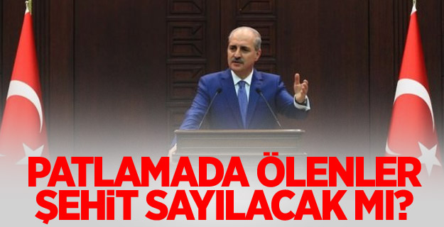 Numan Kurtulmuş'tan 'Sivil şehit' açıklaması