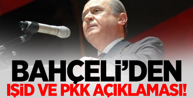 Bahçeli'den İŞİD Ve PKK Açıklaması!
