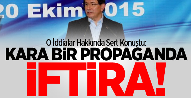 Davutoğlu: Kara bir propaganda, iftira!