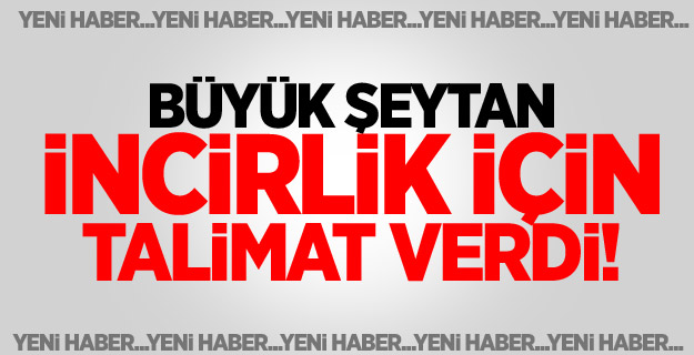 Obama'dan İncirlik Üssü talimatı!