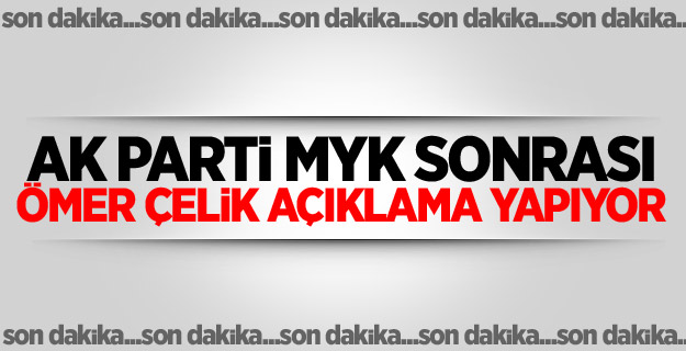 AK Parti MYK sonrası Ömer Çelik açıklama yapıyor