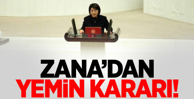 Leyla Zana'dan 'yemin' kararı!