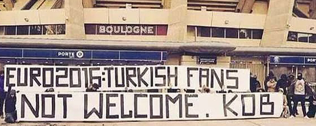 "Euro 2016'ya Türk Taraftarlar Hoş Gelmeyecek"