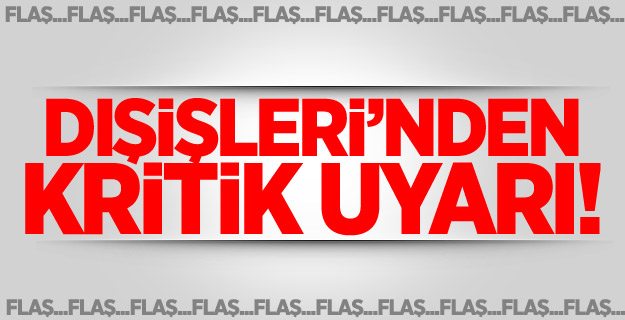 Dışişleri'nden Irak'a seyahat uyarısı