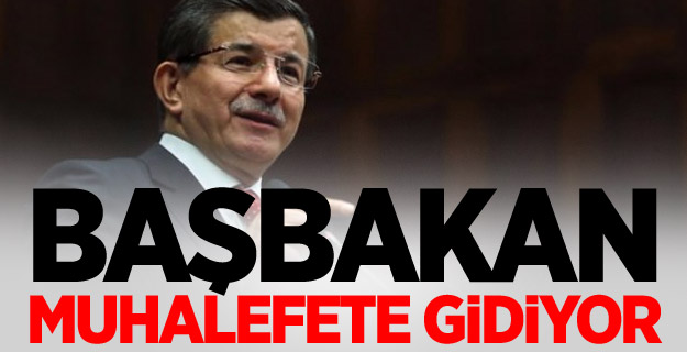 Başbakan muhalefete gidiyor