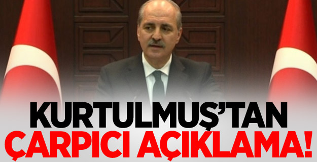 Kurtulmuş'tan Saldırı Açıklaması