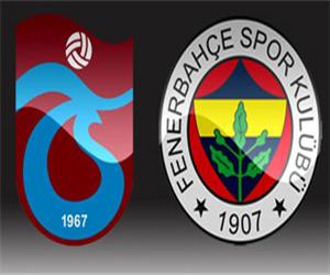 Fenerbahçe Trabzonspor karşı karşıya