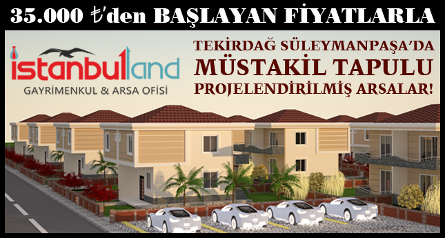 Tekirdağ Süleymanpaşa’da müstakil tapulu projelendirilmiş arsalar!