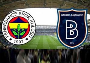 Fenerbahçe M.Başakşehir maçı özet ve skor burada!
