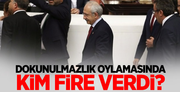Dokunulmazlık oylamasında kim fire verdi?