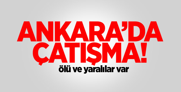 Ankara'da iki aile birbirine girdi!