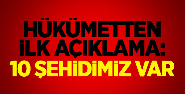 Bozdağ açıkladı: 10 şehidimiz var