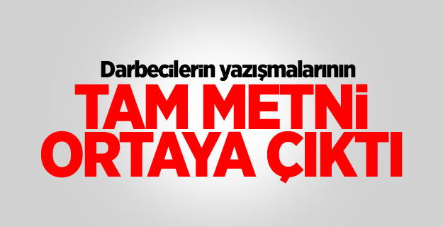 Darbecilerin yazışmalarının tam metni ortaya çıktı