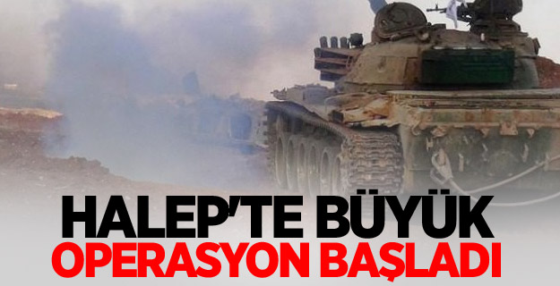 Halep'te büyük operasyon başladı