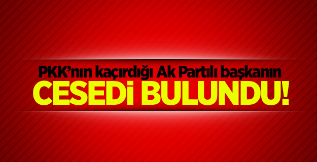 AK Partili başkanın cesedi bulundu