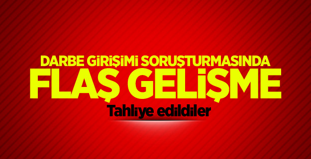Darbe girişimi soruşturmasında flaş gelişme