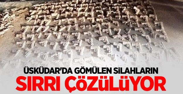 Üsküdar'da gömülen silahların sırrı çözülüyor