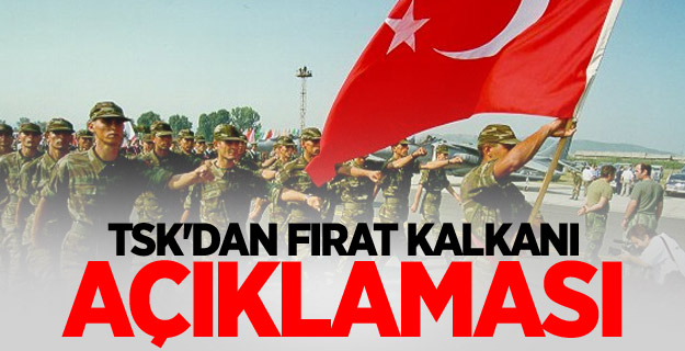 TSK'dan Fırat Kalkanı açıklaması