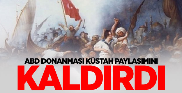 ABD Donanması küstah paylaşımını kaldırdı