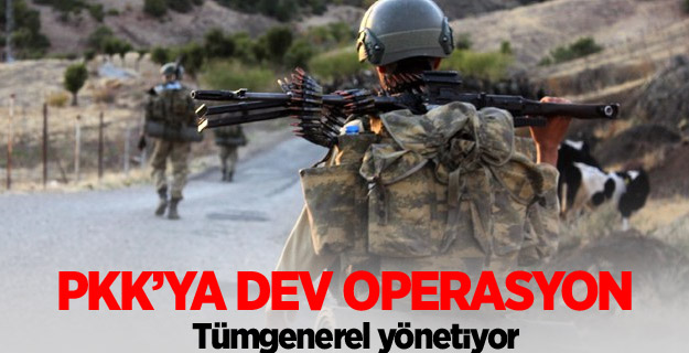PKK’ya dev operasyon