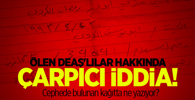 Ölen DEAŞ'lılar hakkında çarpıcı iddia!