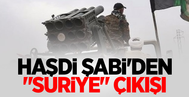 Haşdi Şabi'den "Suriye" çıkışı