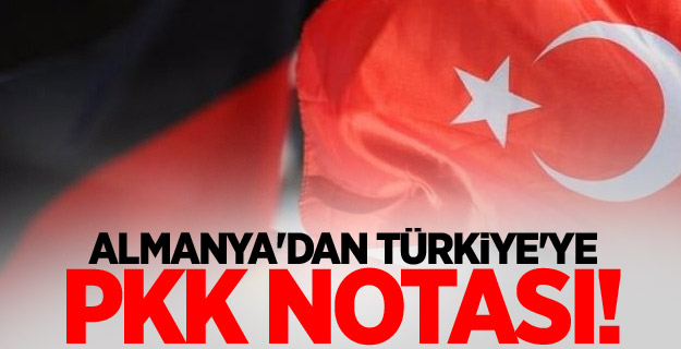Almanya'dan Türkiye'ye PKK notası!