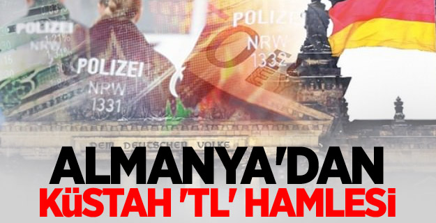 Almanya'dan küstah 'TL' hamlesi