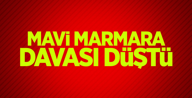 Mavi Marmara davası düştü